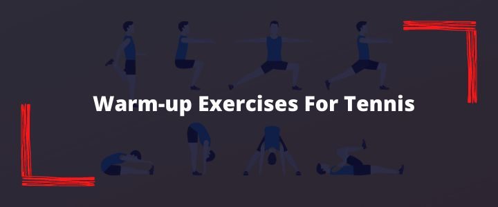 Warm-up Exercises For Tennis