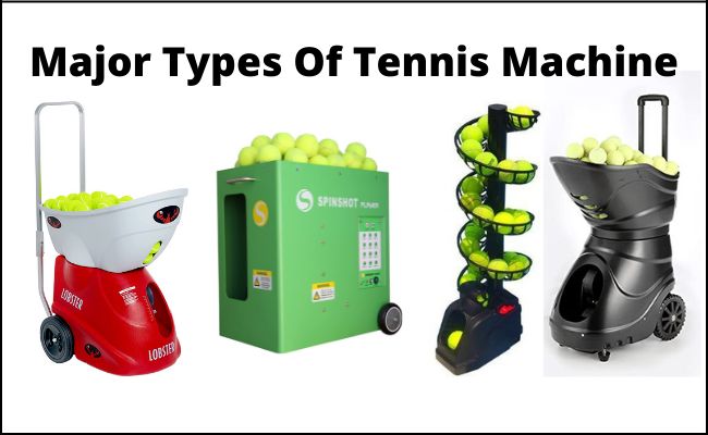 Types of Tennis Ball Machines